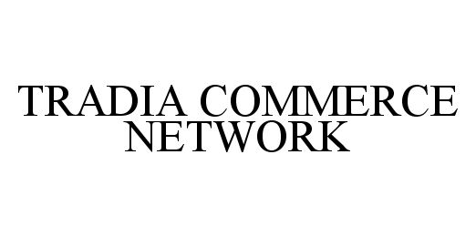 Trademark Logo TRADIA COMMERCE NETWORK