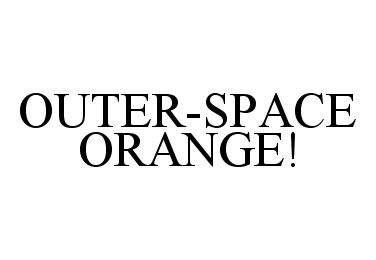  OUTER-SPACE ORANGE!