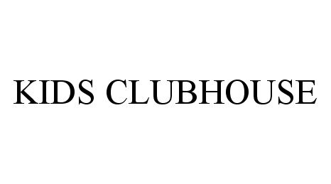 Trademark Logo KIDS CLUBHOUSE