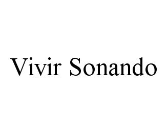 Trademark Logo VIVIR SONANDO