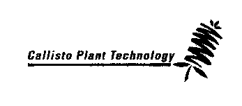  CALLISTO PLANT TECHNOLOGY