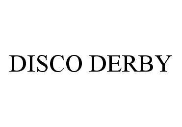  DISCO DERBY