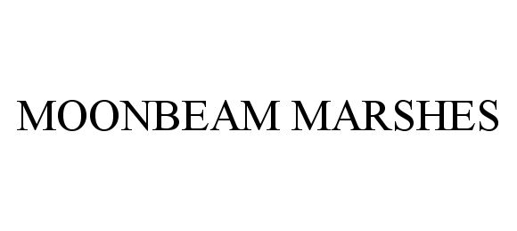 Trademark Logo MOONBEAM MARSHES