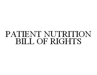  PATIENT NUTRITION BILL OF RIGHTS