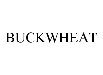 Trademark Logo BUCKWHEAT