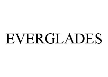 Trademark Logo EVERGLADES
