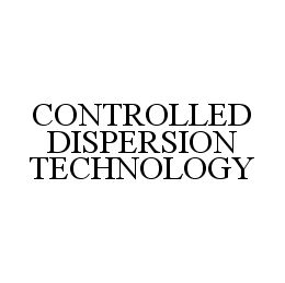  CONTROLLED DISPERSION TECHNOLOGY