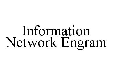 Trademark Logo INFORMATION NETWORK ENGRAM