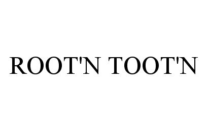  ROOT'N TOOT'N