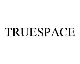 Trademark Logo TRUESPACE