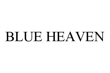BLUE HEAVEN