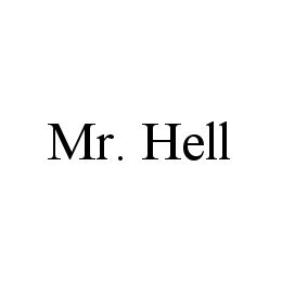 Trademark Logo MR. HELL