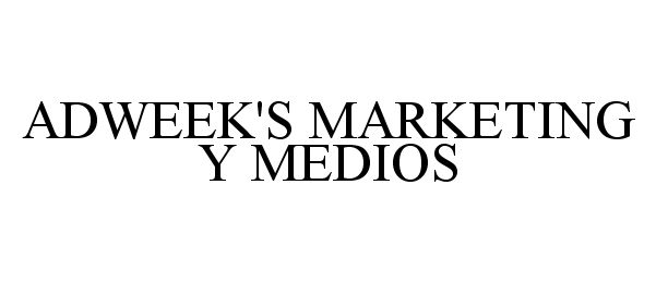 Trademark Logo ADWEEK'S MARKETING Y MEDIOS