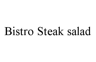 Trademark Logo BISTRO STEAK SALAD
