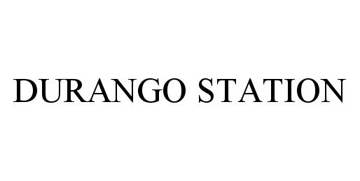 Trademark Logo DURANGO STATION