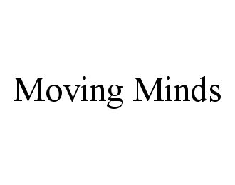 MOVING MINDS