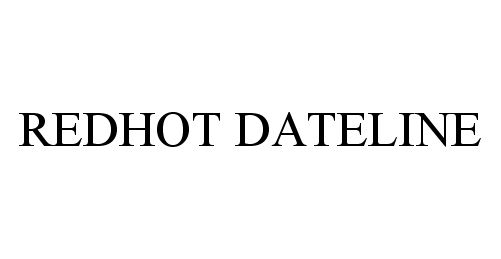 Trademark Logo REDHOT DATELINE