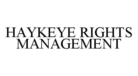Trademark Logo HAYKEYE RIGHTS MANAGEMENT