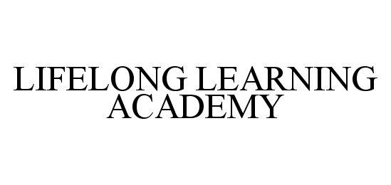 Trademark Logo LIFELONG LEARNING ACADEMY
