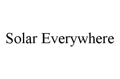 Trademark Logo SOLAR EVERYWHERE