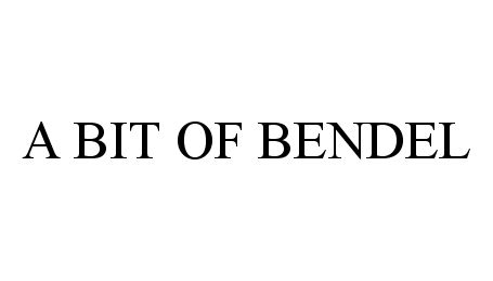 Trademark Logo A BIT OF BENDEL