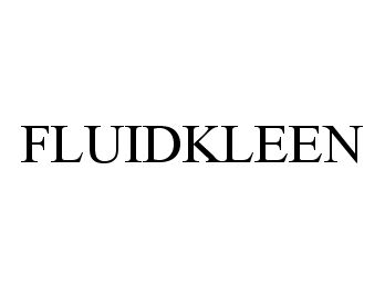 Trademark Logo FLUIDKLEEN