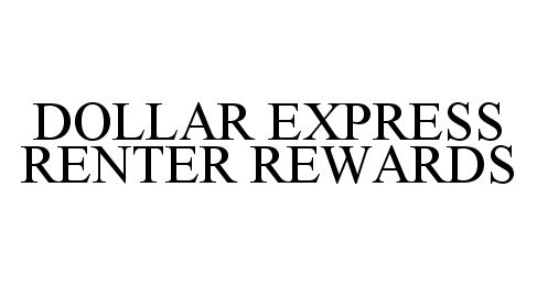  DOLLAR EXPRESS RENTER REWARDS