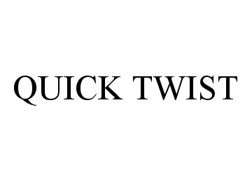 Trademark Logo QUICK TWIST
