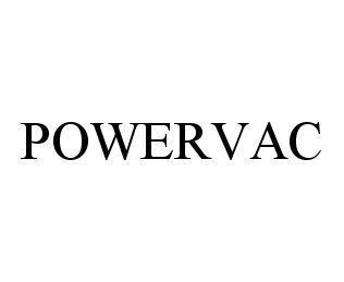 Trademark Logo POWERVAC