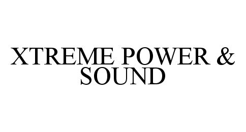  XTREME POWER &amp; SOUND