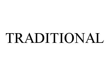 Trademark Logo TRADITIONAL