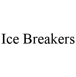 Trademark Logo ICE BREAKERS