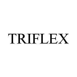 Trademark Logo TRIFLEX