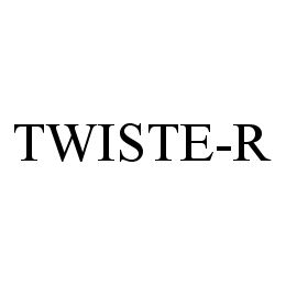  TWISTE-R