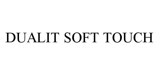 Trademark Logo DUALIT SOFT TOUCH