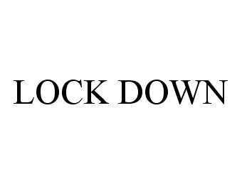 LOCK DOWN