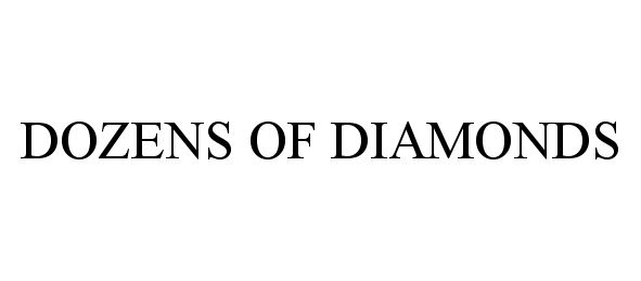 Trademark Logo DOZENS OF DIAMONDS