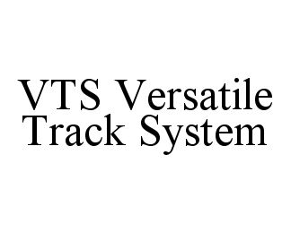  VTS VERSATILE TRACK SYSTEM