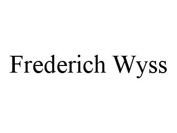 Trademark Logo FREDERICH WYSS