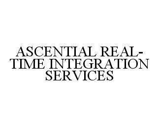  ASCENTIAL REAL-TIME INTEGRATION SERVICES