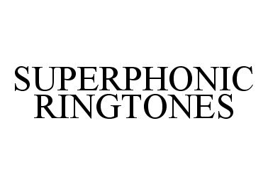  SUPERPHONIC RINGTONES