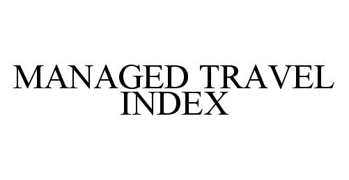  MANAGED TRAVEL INDEX