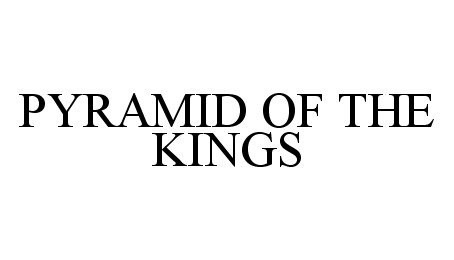 Trademark Logo PYRAMID OF THE KINGS