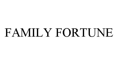 Trademark Logo FAMILY FORTUNE