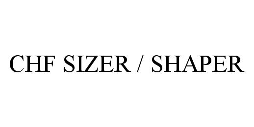  CHF SIZER / SHAPER