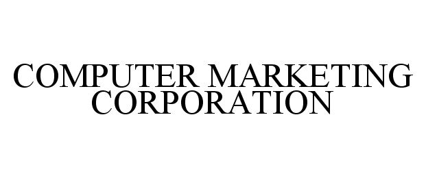 Trademark Logo COMPUTER MARKETING CORPORATION