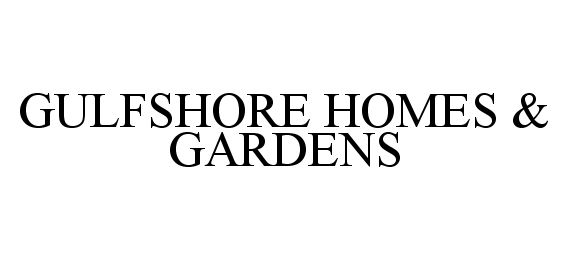  GULFSHORE HOMES &amp; GARDENS