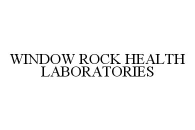  WINDOW ROCK HEALTH LABORATORIES