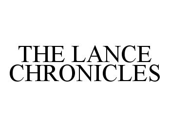  THE LANCE CHRONICLES