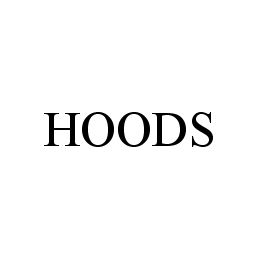 Trademark Logo HOODS